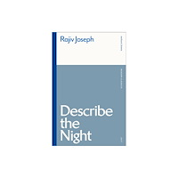 Bloomsbury Publishing PLC Describe the Night (häftad, eng)