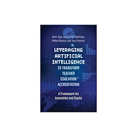 Bloomsbury Publishing PLC Leveraging Artificial Intelligence to Transform Teacher Education Accreditation (häftad, eng)