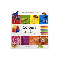 Milet Books Limited My First Bilingual Book -  Colours (English-Farsi) (bok, board book, eng)