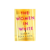 St Martin's Press The Women in White (inbunden, eng)