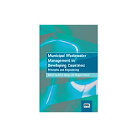 IWA Publishing Municipal Wastewater Management in Developing Countries (häftad, eng)