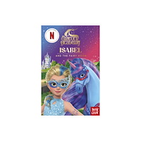 Nosy Crow Ltd Unicorn Academy: Isabel and the Fairy Moon illustrated chapter book (häftad, eng)
