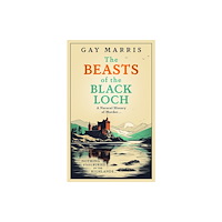 Bedford Square Publishers The Beasts of the Black Loch (häftad, eng)