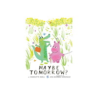 Not Stated Maybe Tomorrow? (A Maybe Tomorrow Book) (häftad, eng)