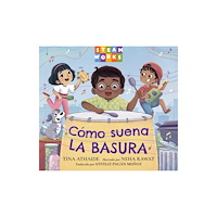 Charlesbridge Publishing,U.S. Cómo suena la basura (Spanish Edition) (inbunden, spa)