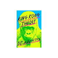 Farrar, Straus and Giroux King Kong Theory (häftad, eng)