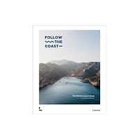 Lannoo Publishers Follow the Coast – from Gibraltar to Monaco (inbunden, eng)
