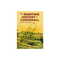 Tor Mark Press The Maritime History of Cornwall (häftad, eng)