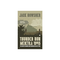 Chiselbury Publishing Thunder Run: Meiktila 1945 (häftad, eng)
