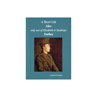 Truran A Short Life: Alec Only Son of Elizabeth and Stanhope Forbes (häftad, eng)