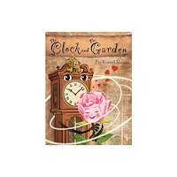 Austin Macauley Publishers LLC The Clock and the Garden (inbunden, eng)