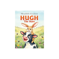 Austin Macauley Publishers Hugh the Hare (inbunden, eng)