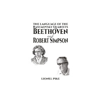 Austin Macauley Publishers The Language of the Rasumovsky Quartets: Beethoven and Robert Simpson (häftad, eng)