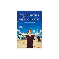 Austin Macauley Publishers Nigel Groin’s on the Loose (häftad, eng)