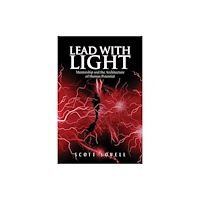 Austin Macauley Publishers LLC Lead with Light (inbunden, eng)