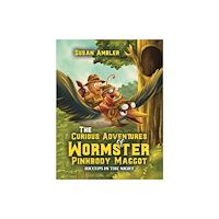 Austin Macauley Publishers The Curious Adventures of Wormster Pinkbody Maggot (inbunden, eng)