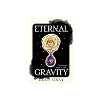 Lucy Gray Eternal Gravity (häftad, eng)