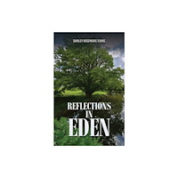 Austin Macauley Publishers Reflections in Eden (häftad, eng)