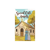Austin Macauley Publishers Social Cafe Angels (inbunden, eng)