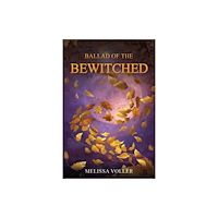 Austin Macauley Publishers Ballad of the Bewitched (häftad, eng)