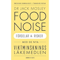 Jack Mosley Food noise : Fördelar och risker med de nya viktminskningsläkemedlen (bok, kartonnage)