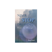 Austin Macauley Publishers FZE Never Stop Dreaming (häftad, eng)