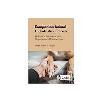 CABI Publishing Companion Animal End-of-Life and Loss (inbunden, eng)
