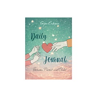 Austin Macauley Publishers LLC Daily Journal Between Parent and Child (häftad, eng)