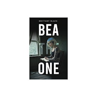 Austin Macauley Publishers LLC Bea the One (häftad, eng)