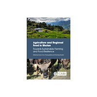 CABI Publishing Agriculture and Regional Food in Bhutan (inbunden, eng)