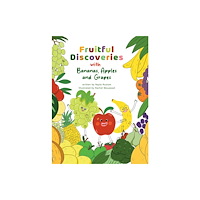 Austin Macauley Publishers FZE Fruitful Discoveries with Bananas, Apples and Grapes (häftad, eng)