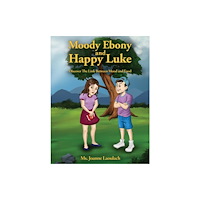 Austin Macauley Publishers FZE Moody Ebony and Happy Luke (häftad, eng)