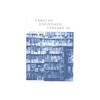 interrobang Unbound Unfinished Unheard Of (häftad, eng)