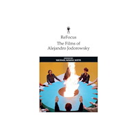 Edinburgh university press ReFocus: The Films of Alejandro Jodorowsky (häftad, eng)