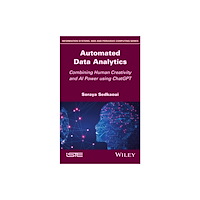 ISTE Ltd and John Wiley & Sons Inc Automated Data Analytics – Combining Human  Creativity and AI Power Using ChatGPT (inbunden, eng)
