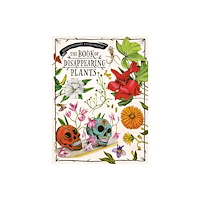 Albatros nakladatelstvi as The Book of Disappearing Plants (inbunden, eng)