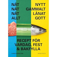 Lukas Berglund Nåt nytt, nåt gammalt, nåt lånat, nåt gott : recept för vardag, fest och bakfylla (inbunden)