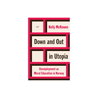 University of Toronto Press Down and Out in Utopia (häftad, eng)