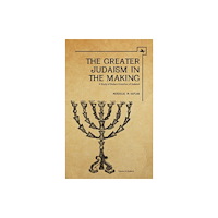 Academic Studies Press Greater Judaism in Making (inbunden, eng)