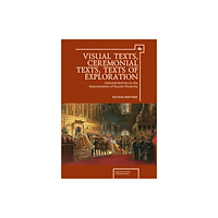 Academic Studies Press Visual Texts, Ceremonial Texts, Texts of Exploration (inbunden, eng)