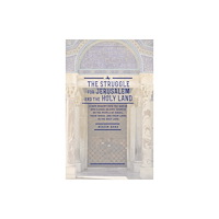 Academic Studies Press Struggle for Jerusalem and the Holy Land (inbunden, eng)