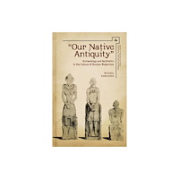 Academic Studies Press "Our Native Antiquity" (inbunden, eng)