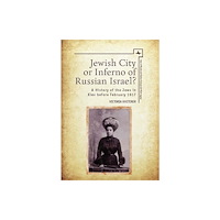 Academic Studies Press Jewish City or Inferno of Russian Israel? (inbunden, eng)