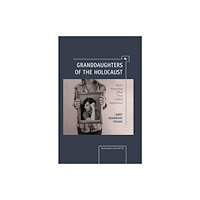 Academic Studies Press Granddaughters of the Holocaust (inbunden, eng)