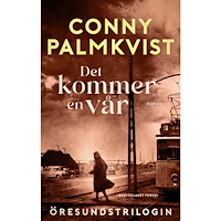 Conny Palmkvist Det kommer en vår (inbunden)