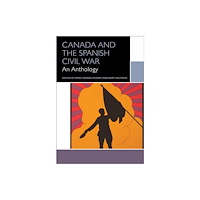 University of Ottawa Press Canada and the Spanish Civil War (häftad, eng)