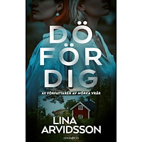Lina Arvidsson Dö för dig (inbunden)