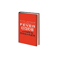 James Dashner Fever code (inbunden, eng)