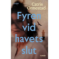 Catrin Ormestad Fyren vid havets slut (inbunden)