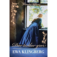 Ewa Klingberg Där tistlar gror (inbunden)